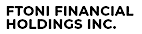 FTONI FINANCIAL HOLDINGS INC.